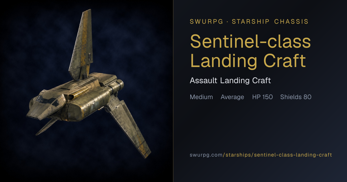 Sentinel-class Landing Craft — Star Wars Starship Stats — SWURPG